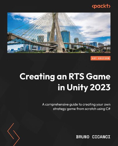 Creating an RTS Game in Unity 2023: A comprehensive guide to creating your own strategy game from scratch using C# [Team-IRA]