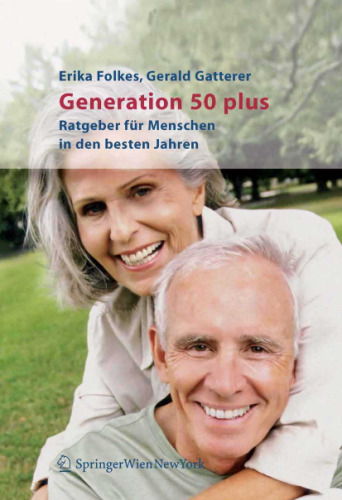Generation 50 plus: Ratgeber fur Menschen in den besten Jahren