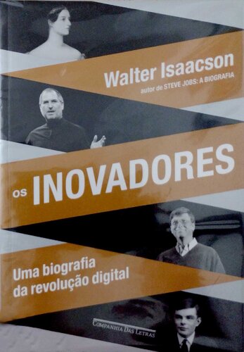 Os inovadores - Uma biografia da revolução digital