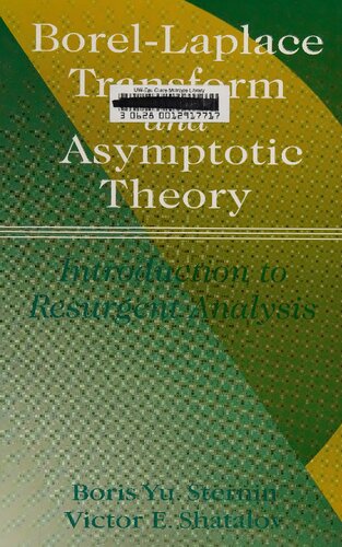 Borel-Laplace Transform and Asymptotic Theory: Introduction to Resurgent Analysis