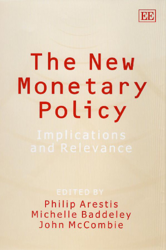The New Monetary Policy: Implications And Relevance