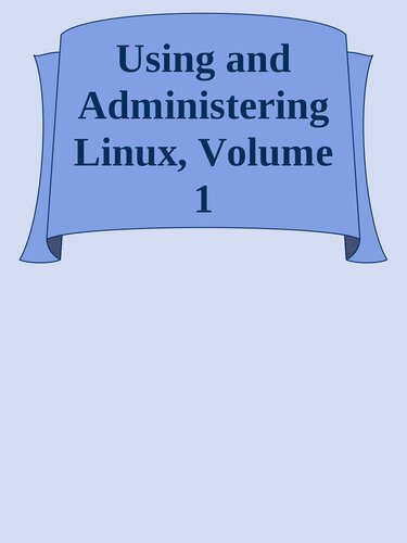Using and Administering Linux: Volume 1: Zero to SysAdmin: Getting Started, 2nd Edition