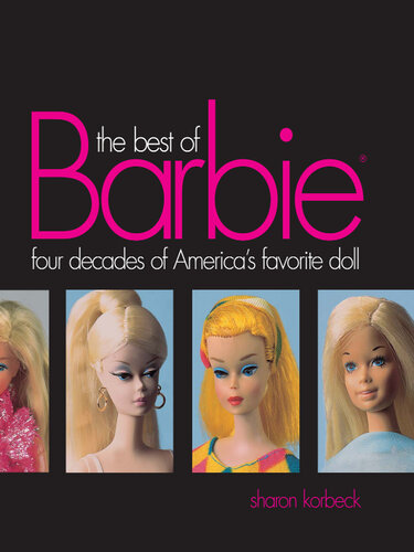 The Best of Barbie: Four Decades of America's Favorite Doll