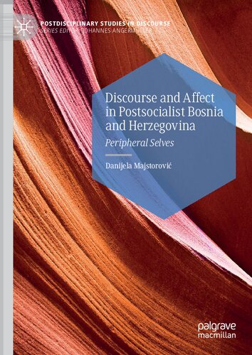 Discourse and Affect in Postsocialist Bosnia and Herzegovina: Peripheral Selves