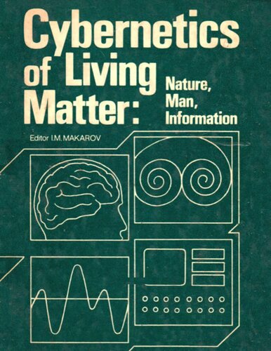 Cybernetics of Living Matter: Nature, Man, Information