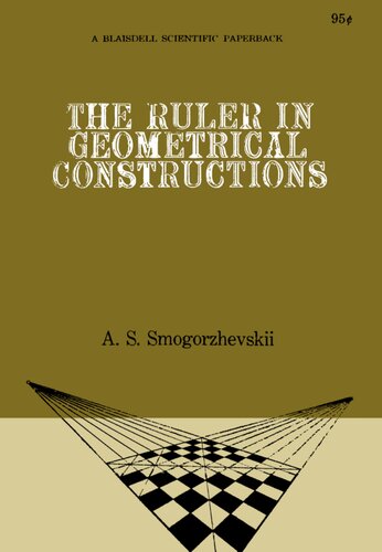 The Ruler in Geometrical Constructions
