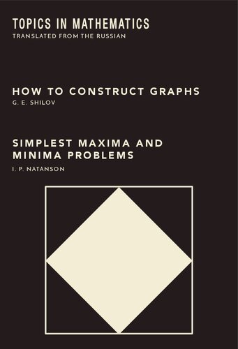 How to Construct Graphs and Simplest Maxima and Minima Problems