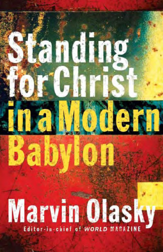 Standing for Christ in a Modern Babylon