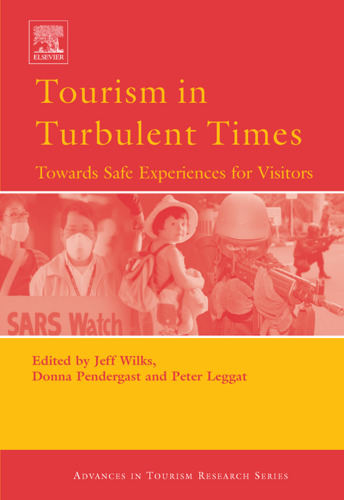 Tourism in Turbulent Times: Towards Safe Experiences for Visitors (Advances in Tourism Research)