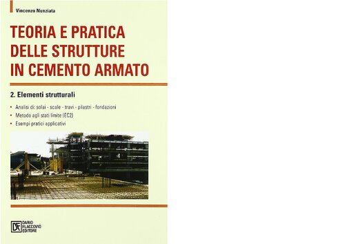 Teoria e Pratica delle Strutture in Cemento Armato - Elementi Strutturali