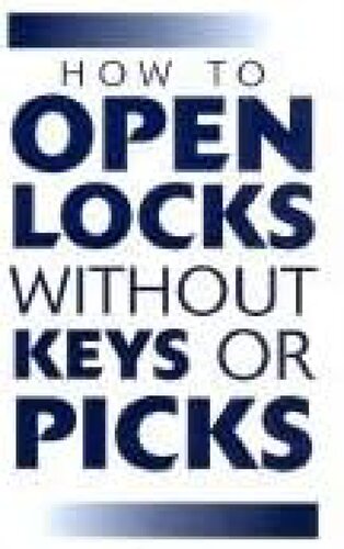 How to Open Locks Without Keys or Picks