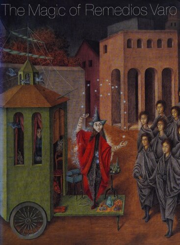 The Magic of Remedios Varo