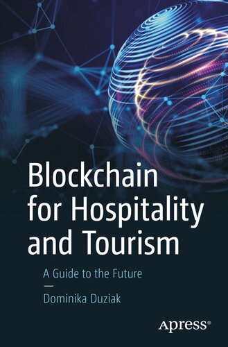 Blockchain for Hospitality and Tourism : A Guide to the Future