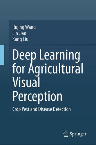 Deep Learning for Agricultural Visual Perception : Crop Pest and Disease Detection