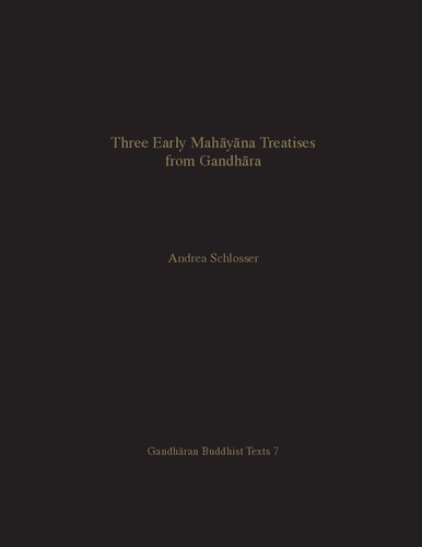 Three Early Mahāyāna Treatises  from Gandhāra