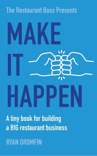 Make It Happen: A tiny book for building a BIG restaurant business
