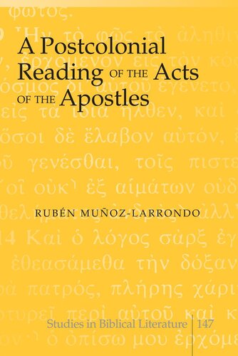 A Postcolonial Reading of the Acts of the Apostles (Studies in Biblical Literature)