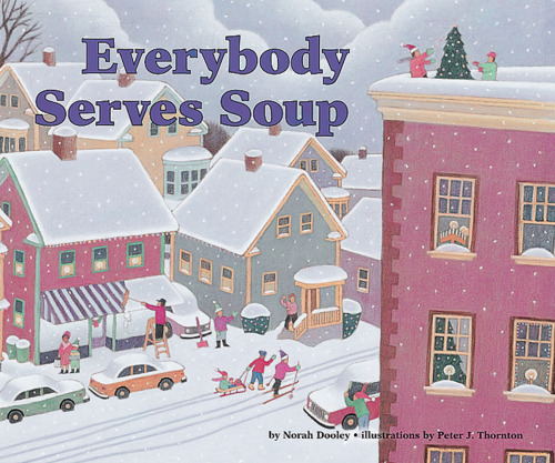 Everybody Serves Soup (Carolrhoda Picture Books)