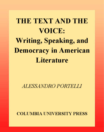 The Text and the Voice: writing, speaking, and democracy in American literature