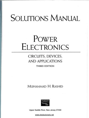 POWER ELETRONICS CIRCUITS, DEVICES, AND APPLICATIONS SOLUTIONS MANUAL