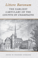 Littere Baronum: The Earliest Cartulary of the Counts of Champagne