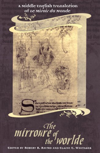 The Mirroure of the Worlde: A Middle English Translation of the Miroir de Monde (Medieval Academy Books)