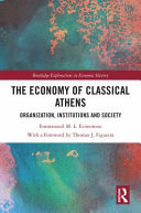 The Economy of Classical Athens: Organization, Institutions and Society