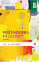 Postmodern Theology: A Biopic