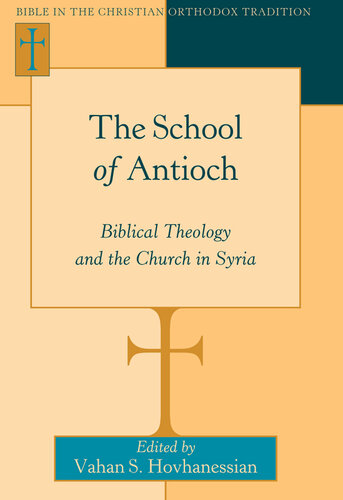 The School of Antioch: Biblical Theology and the Church in Syria