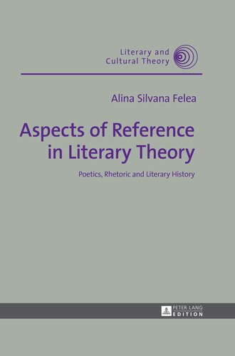 Aspects of Reference in Literary Theory: Poetics, Rhetoric and Literary History (Literary and Cultural Theory)
