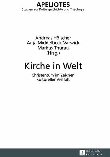 Kirche in Welt: Christentum im Zeichen kultureller Vielfalt