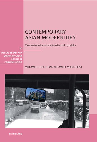 Contemporary Asian Modernities: Transnationality, Interculturality and Hybridity