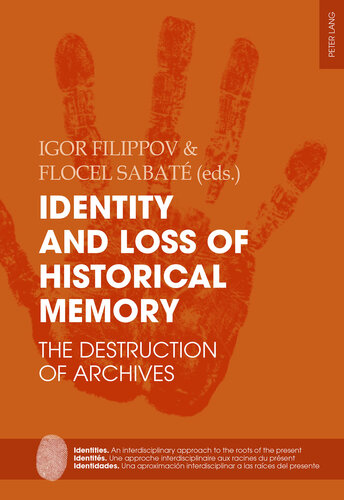 Identity and Loss of Historical Memory: The Destruction of Archives