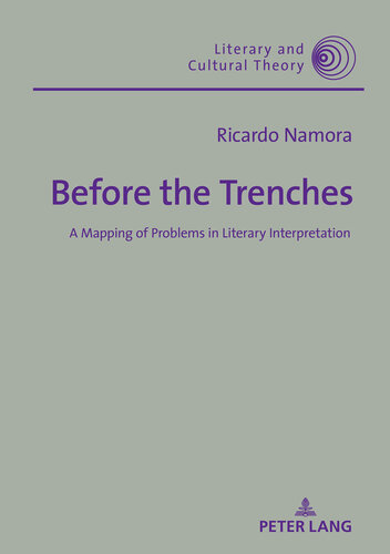 Before the Trenches: A Mapping of Problems in Literary Interpretation (Literary and Cultural Theory)