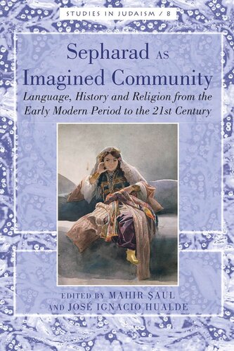 Sepharad as Imagined Community: Language, History and Religion from the Early Modern Period to the 21st Century (Studies in Judaism)