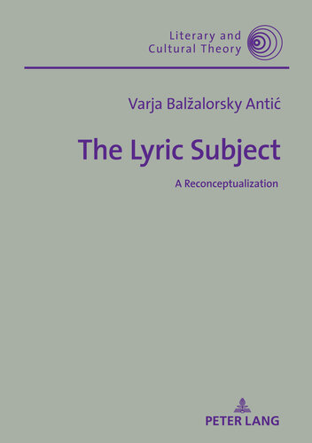 The Lyric Subject: A Reconceptualization (Literary and Cultural Theory Book 999999)