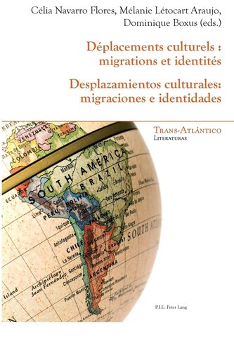 Déplacements culturels : migrations et identités - Desplazamientos culturales: migraciones e identidades (Trans-Atlántico / Trans-Atlantique) (French and Spanish Edition)