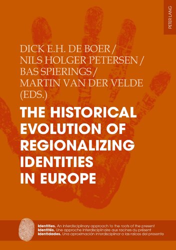 The Historical Evolution of Regionalizing Identities in Europe (Identities / Identités / Identidades)