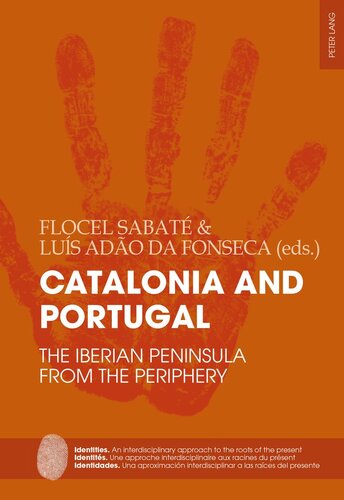 Catalonia and Portugal: The Iberian Peninsula from the periphery (Identities / Identités / Identidades) (English, French and Spanish Edition)