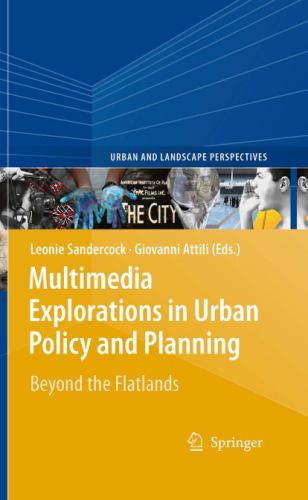Multimedia Explorations in Urban Policy and Planning: Beyond the Flatlands