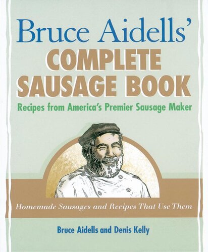 Bruce Aidells_ Complete Sausage Book