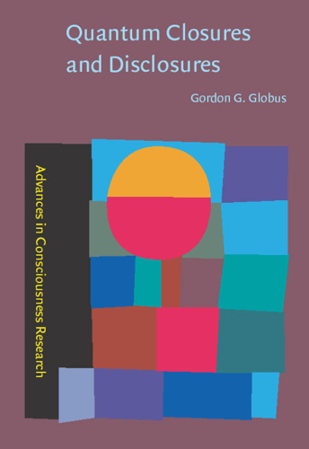 Quantum Closures and Disclosures: Thinking-Together Postphenomenology and Quantum Brain Dynamics