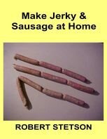 Make Jerky  and  Sausage at Home