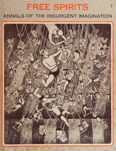 Free Spirits: Annals of the Insurgent Imagination
