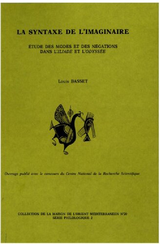 La syntaxe de l'imaginaire: étude des modes et des négations dans l'Iliade et l'Odyssée