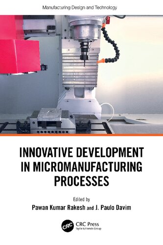 Innovative Development in Micromanufacturing Processes (Manufacturing Design and Technology)