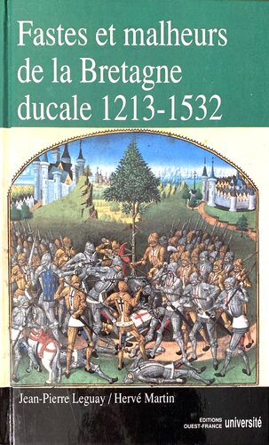 Fastes et malheurs de la Bretagne ducale, 1213-1532