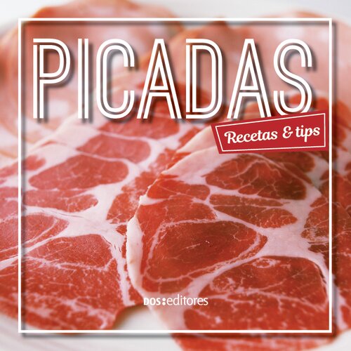 Picadas: recetas & tips