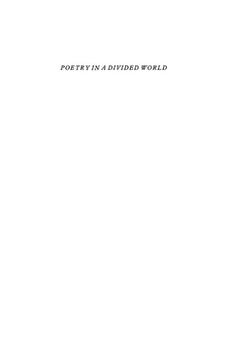Poetry in a Divided World: The Clark Lectures 1985 (Clark Lectures, 1985)