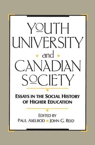 Youth, University, and Canadian Society: Essays in the Social History of Higher Education